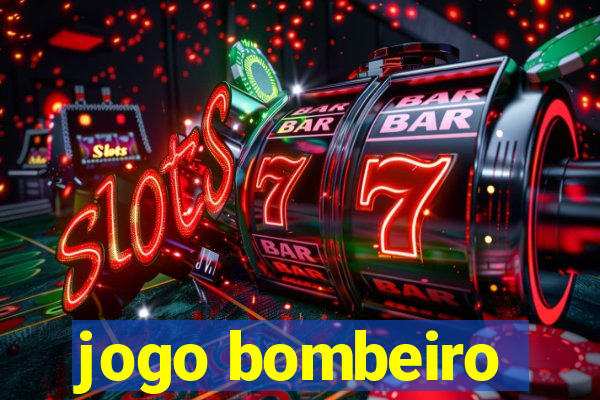 jogo bombeiro